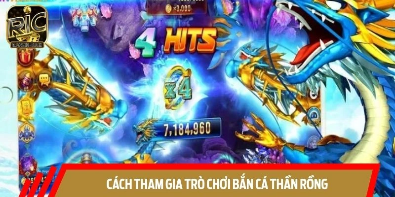 Cách tham gia bắn cá thần rồng cụ thể