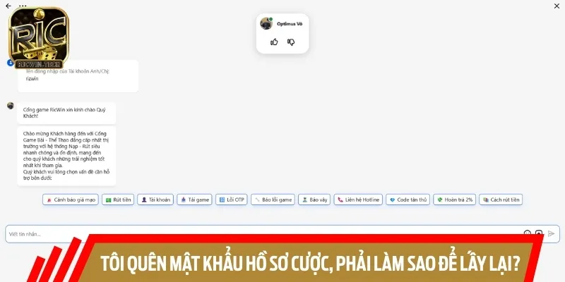 Nếu quên mật khẩu, hội viên có thể lấy lại bằng cách liên hệ CSKH