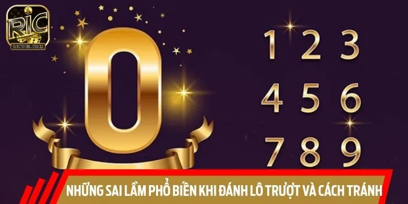 Những sai lầm khi chơi lô trượt khiến bet thủ dễ trắng tay