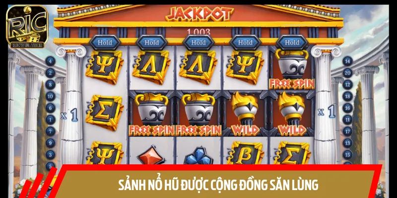 Sảnh nổ hũ được cộng đồng săn lùng